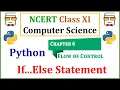 if else statement in Python Flow of Control NCERT Class 11 Computer Science Chapter 6