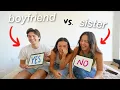 WHO KNOWS ME BETTER BOYFRIEND vs SISTER
