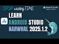 Learn Basics of Android Studio Narwhal 2025 1 2 Create Android App in 5 Minutes from Scratch