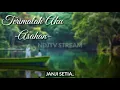 Download Lagu Asahan - Terimalah Aku (Lagu Kenangan) Lirik