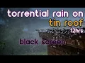Lagu [Black Screen] Torrential Rain on Tin Roof No Thunder | Rain Ambience | Rain Sounds for Sleeping