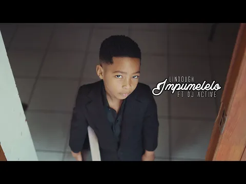 Download MP3 Lindough - Impumelelo ft Dj active (official Music Video)