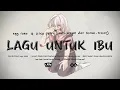 Download Lagu Lagu Untuk Ibu (feat. Wowo dan Teman-teman) [Video Lirik] - egy raka \u0026 Divia Putri
