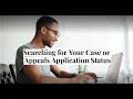 Searching for Your Case or Application Status