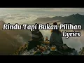 Download Lagu Rindu Tapi Bukan Pilihan - Kumpulan Lagu Paling Sedih Terbaru | Cocok Menemani Saat Weekend