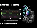 Download Lagu Loreen- Tattoo [DJ KANGAROO INSTRUMENTAL REMIX]