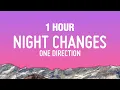 [1 HOUR] One Direction - Night Changes (Lyrics)