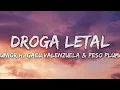 Junior H, Gael Valenzuela & Peso Pluma - Droga Letal (Lyrics)
