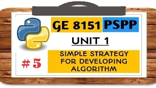 GE 8151 PSPP NOTES - 5 SIMPLE STRATEGY FOR DEVELOPING ALGORITHM