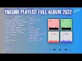 Download Lagu YOASOBI PLAYLIST [All Yoasobi New Update Song 19/11/2022] Japanese+English version