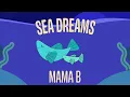 Sea Dreams 🌊 Calming Ocean Lullaby for Bedtime | Mama B