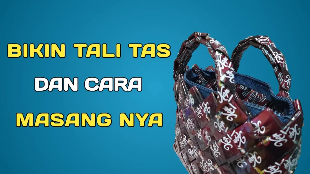 Membuat Tas Cantik Dari Bungkus Kopi / Snack | Edisi Lengkap Dan Detail. 