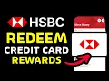 How To Redeem HSBC Credit Card Reward Points DESKTOP MOBILE