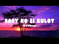 BABY KO SI KULOT - GUTHRIE FT-TYRONE |MUSIC X BEAT|