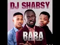 Raba (feat. Kiss Daniel & Sugarboy) - DJ Shabsy