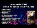Lagu DJ FUNKOT 2025 - KUMPULAN REMIX FULL BASS NONSTOP VIRAL PALING ENAK ( ZEN REMIX )