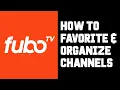 Fubo TV How To Set Favorite Channels - Fubo TV How To Organize Channels By Favorites Quick Tutorial