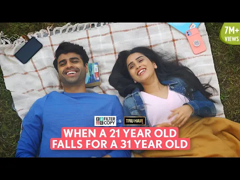 Download MP3 FilterCopy | When A 21 Year Old Falls For A 31 Year Old | Ft. Anushka Kaushik \u0026 Rohan Khurana