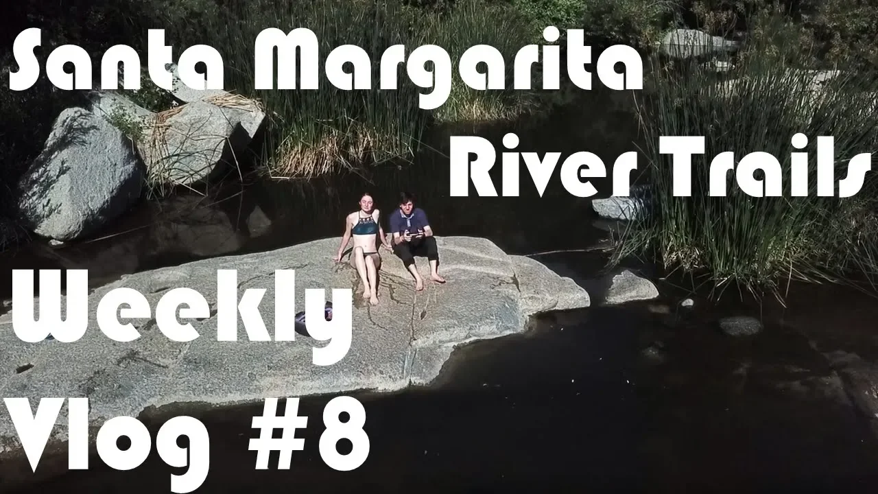 Hiking on the Santa Margarita River Trails! | Weekly Vlog #8