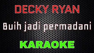 Download Decky Ryan - Buih Jadi Permadani [Karaoke] | LMusical MP3