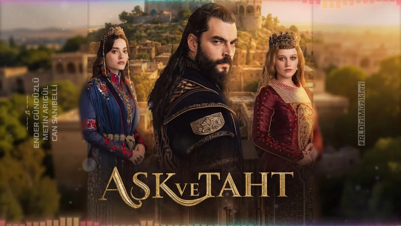 Aşk ve Taht - Jenerik
