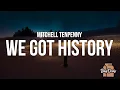 Download Lagu Mitchell Tenpenny - We Got History (Lyrics)