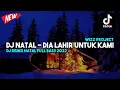 Lagu DIA LAHIR UNTUK KAMI - DJ REMIX NATAL TERBARU 2022 FULL BASS