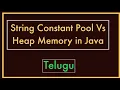 String Constant Pool vs Heap Memory in Java Telugu