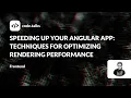 code talks 2023 - Speeding Up Your Angular App Techniques for Optimizing Rendering Performance