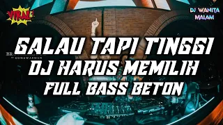 dj jungle dutch terbaru 2024 harus memilih full bass