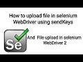 How to upload file in selenium WebDriver using sendKeys method File upload in selenium WebDriver 2