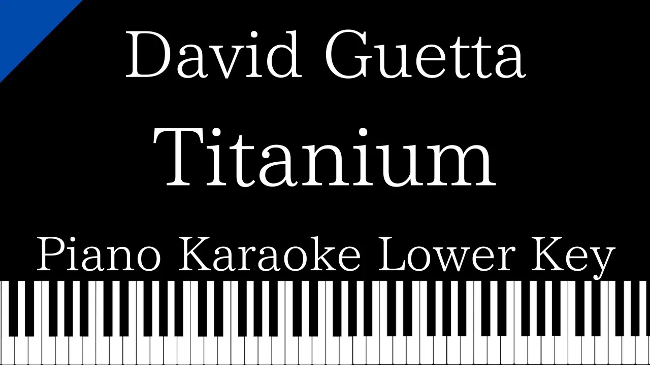 【Piano Karaoke Instrumental】Titanium / David Guetta feat.Sia【Lower Key】