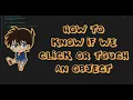 How to know if we click or touch an object in Unity