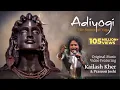 Download Lagu Adiyogi: The Source of Yoga - Original Music Video ft. Kailash Kher \u0026 Prasoon Joshi
