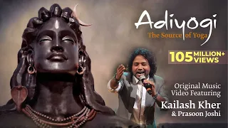 adiyogi the source of yoga original music video ft kailash kher u0026 prasoon joshi