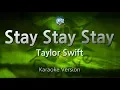 Download Lagu Taylor Swift-Stay Stay Stay (Melody) (Karaoke Version) [ZZang KARAOKE]