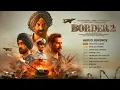 Lagu Border 2 Song All | Border 2 All Song (Full Album) | Audio Jukebox | Anu Malik,Mithun,Vishal Mishra