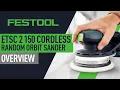Festool ETSC 2 150 Cordless Random Orbit Sander Complete Overview