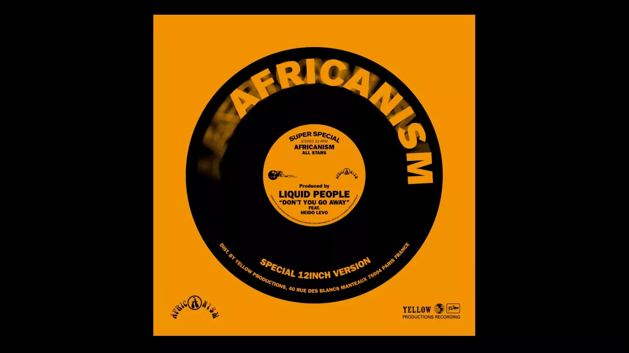 Africanism - Liquid People (ft. Heido Levo) - Don't You Go Away (Reprise)