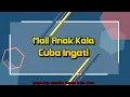 Download Lagu Mail Anak Kala - Cuba Ingati (Jogho)