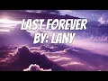 Download Lagu LANY - Last Forever (Lyrics)