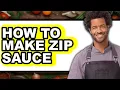 How to Make Zip Sauce Only Way