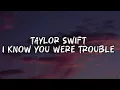 Taylor Swift - I Knew You Were Trouble (Slowed +  Lyrics )