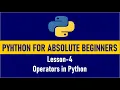 Python for Absolute Beginners Operators in Python Lesson 4