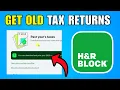 How To Get Old Tax Returns From H R Block 2026 Best Method
