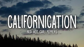 red hot chili peppers californication lyrics 