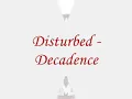 Disturbed - Decadence