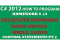 6-13 C Calculate Factorial nested While loops - Control Statements Pt 2