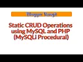 Static CRUD Operations using MySQL and PHP MySQLi Procedural