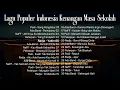 Download Lagu Lagu Populer Indonesia Kenangan Masa Sekolah   Padi Ada Band Naff Peterpan Radja